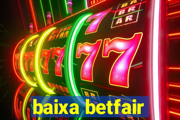 baixa betfair